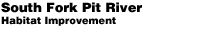 South Fork Pit River - Habitat Improvement